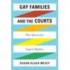 KNYGA Susan Gluck Mezey Gay Families and the Courts
