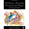 KNYGA Susan M Johnson Practice of Emotionally Focused Couple Therapy