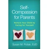 KNYGA Susan M Pollak Self-Compassion for Parents