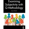 KNYGA Susan Ramlo Examining Subjectivity with Q Methodology
