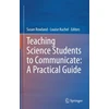 KNYGA Susan Rowland Teaching Science Students to Communicate: A Practical Guide