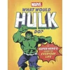 KNYGA Susie Rae What Would Hulk Do?