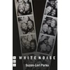 KNYGA Suzan Lori Parks Baltas Noise