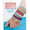 KNYGA Suzanne Mcneill Friendship Bracelets, All Grown Up Hemp, Floss, and Other Boho Chic Designs to Make