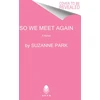 KNYGA Suzanne Park So We Meet Again
