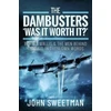 KNYGA Sweetman John Dambusters - 'Was the Raid Worthwhile?'