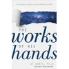 KNYGA Sy Garte Works of His Hands – A Scientist's Journey from Atheism to Faith