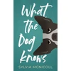 KNYGA Sylvia Mcnicoll What the Dog Knows