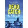 KNYGA T F Muir Dead Catch