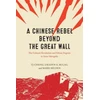 KNYGA T J Cheng Chinese Rebel beyond the Great Wall