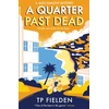 KNYGA T P Fielden Quarter Past Dead