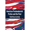 KNYGA T Savvas American Postmodernist Fiction and the Past