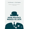 KNYGA T Schrecker How Politics Makes Us Sick