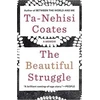 KNYGA Ta Nehisi Coates Beautiful Struggle