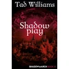KNYGA Tad Williams Shadowplay