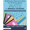 KNYGA Tammy L Jones Authentic Opportunities for Writing about Math in Middle School