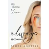 KNYGA Tamra Andress Always Becoming