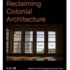 KNYGA Tania Sengupta Reclaiming Colonial Architecture