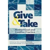 KNYGA Tara Carpenter Estrada Give and Take: Motherhood and Creative Practice