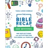 KNYGA Tara Leigh Cobble Bible Recap Kids` Devotional – 365 Reflections and Activities for Children and Families
