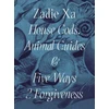 KNYGA Tarini Malik Zadie Xa: House Gods, Animals Guides and Five Ways 2 Forgiveness