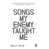 KNYGA TAYLOR Songs My Enemy Taught Me