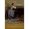 KNYGA Ted Honderich Actual Consciousness