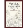 KNYGA Ted Ownby Clothing and Fashion in Southern History