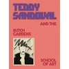 KNYGA Teddy Sandoval and the Butch Gardens School of Art