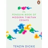 KNYGA Tenzin Dickie Penguin Book of Modern Tibetan Essays