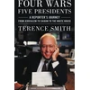 KNYGA Terence Smith Four Wars, Five Presidents