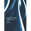 KNYGA Teresa Cremin Creativity and Creative Pedagogies in the Early and Primary Years