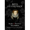 KNYGA Terry Kilburn Bess of Hardwick: Myths &amp; Realities