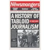 KNYGA Terry Kirby Newsmongers, A History of Tabloid Journalism