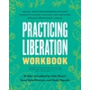 KNYGA Tessa Hicks Peterson Practicing Liberation Workbook