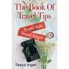 KNYGA Tessa Ingel Book Of Travel Tips - Travel Safe, Travel Smart