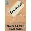 KNYGA The Life Graduate Publishing Group Gracias por ser el mejor abuelo