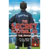 KNYGA The Secret Footballer Secret Footballer: What the Physio Saw...