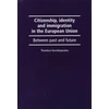 KNYGA Theodora Kostakopoulou Citizenship, Identity and Immigration in the European Union
