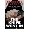 KNYGA Theodore Dalrymple Knife Went In