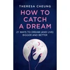 KNYGA Theresa Cheung How to Catch A Dream