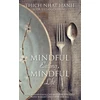 KNYGA Thich Nhat Hanh Mindful Eating, Mindful Life