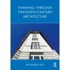 KNYGA Nicholas Ray Thinking Through Twentieth-Century Architecture