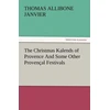 KNYGA Thomas Christmas Kalends of Provence and Some Other Provencal Festivals