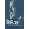 KNYGA Thomas Baldwin Maurice Merleau-Ponty: Basic Writings