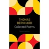 KNYGA Thomas Bernhard Collected Poems