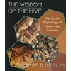 KNYGA Thomas D Seeley Wisdom of the Hive