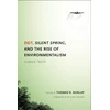 KNYGA Thomas Dunlap DDT, Silent Spring, and the Rise of Environmentalism