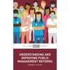 KNYGA Thomas Elston Understanding and Improving Public Management Reforms