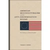 KNYGA Thomas F Powers American Multiculturalism and the Anti–Discrimin – The Challenge to Liberal Pluralism